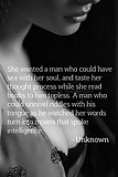 She wanted a man who could  have sec with her soul.....